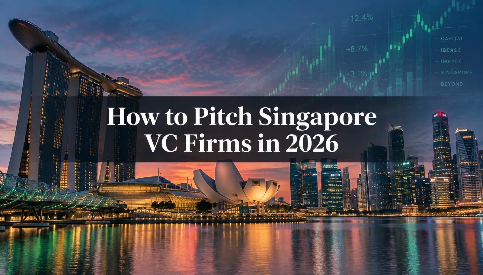 Singapore Marina Bay skyline with the title How to Pitch Singapore VC Firms in 2026